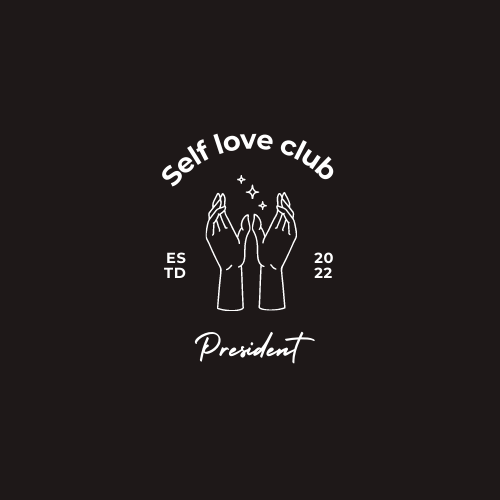 Self Love Club President